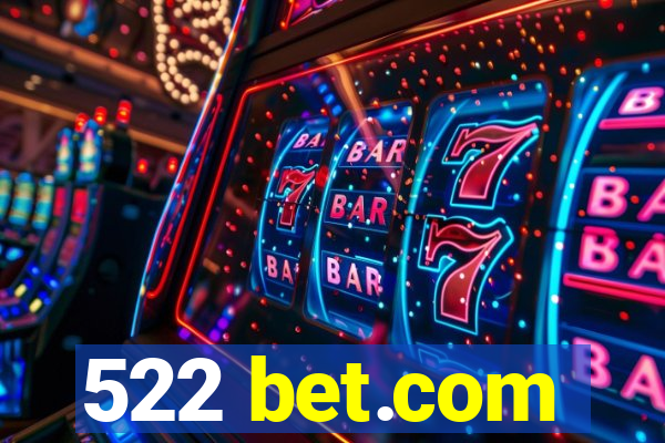 522 bet.com